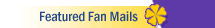 Featured Fan Mails